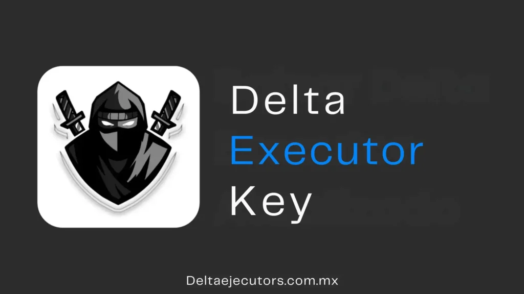 Delta Executor Key para Roblox