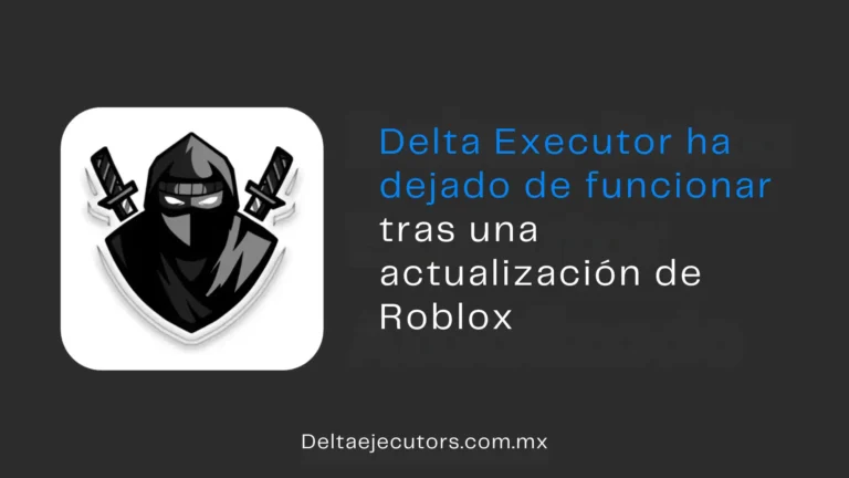 Delta Executor ha dejado de funcionar tras una actualización de Roblox